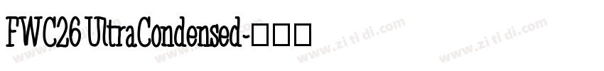 FWC26 UltraCondensed字体转换